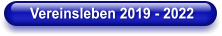 Vereinsleben 2019 - 2022